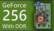 Nvidia GeForce 256 DDR - Is the first GeForce with DDR Memory worth getting?