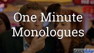 One Minute Monologues - Daily Actor: Monologues, Acting Tips, Interviews, Resources