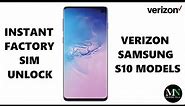SIM Unlock Verizon Samsung Galaxy S10 Models Instantly - S10e, S10, and S10+!