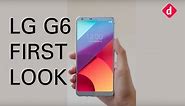 LG G6 First Look