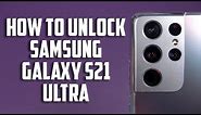How to Unlock Samsung Galaxy S21 Ultra