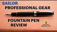Sailor Professional Gear Fountain Pen Review | The Best Sailor Fountain Pen
