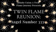 Twin Flame Reunion Angel Number 333
