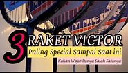 3 raket badminton Victor terbaik versi Kmp Badminton | 100% recommended