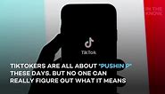 What does 'pushin P' mean and why are people saying it?