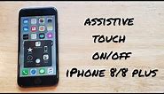 Assistive touch on and off iPhone 8 / 8 plus