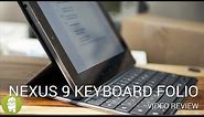 Nexus 9 Keyboard Folio review
