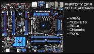 Anatomy of a Motherboard - How a VRM works, MOSFETs, Chokes, Chipset, & PCI-e (UPDATE)