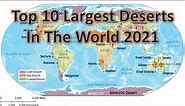 Top 10 Largest Deserts In The World 2021