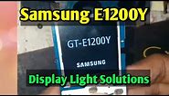 Samsung GT E1200Y Display or LCD Light Solutions