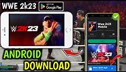 HOW TO DOWNLOAD WWE 2K23 ON MOBILE ANDROID | WWE 2K23 DOWNLOAD FOR ANDROID |🔥 WWE 2K23 ANDROID