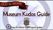 Museum Kudos Guide - OSRS 2007 - Easy Old School Runescape Guide