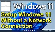 ✔️ Windows 11 - Setup Windows 11 Without a Network - Create Local Account - No Internet Setup