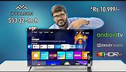 iFFALCON TCL 32-inch S53 2023 Edition Android TV Unboxing & Review | Dolby Audio,HDR 10,24W Speakers