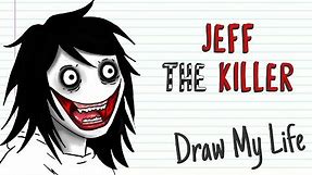 JEFF THE KILLER | Draw My Life