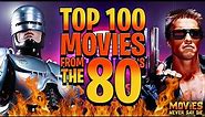 The Top-100 Movies from the 1980s (That EVERYONE Should Watch!)