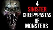 4 Sinister Creepypastas of Monsters