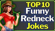 Redneck Jokes Top 10 Best!