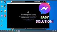 Messenger Video Call Something Went Wrong | Solved