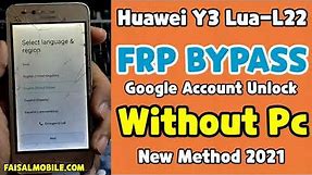 Huawei Lua L22 Frp Unlock Without Pc 100% Done (Final Method 2021)
