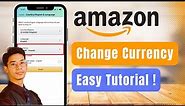 How to Change Currency on Amazon App (iPhone & Android)