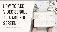 How To Add Screen Scroll Video To a Mockup Screen Canva