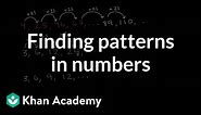 Practice finding patterns in numbers | 3rd grade | Khan Academy