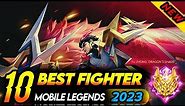 10 BEST FIGHTER IN MOBILE LEGENDS 2023 (UPDATE S30) | Mobile Legends Best Hero