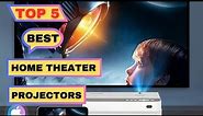 Top 5 Best home theater projectors || Home projector 2024