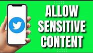 How To Allow Sensitive Content On Twitter iPhone (EASY Guide 2023)