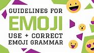 Guidelines for Emoji Use and Correct Emoji Grammar - Spry