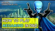 How to Play Megamind in Dungeons & Dragons (Dreamworks Build for D&D 5e)