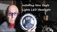 Installing New Eagle Lights LED Headlight