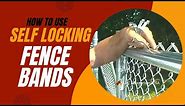 How to Use Self-Locking Fence Bands