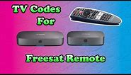 Freesat Remote TV Codes (Use These Codes To Control Your TV With Your Freesat Remote)