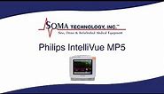 Philips IntelliVue MP5 - Soma Technology, Inc