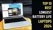 Top 10 Best Longest Battery Life Laptops 2024