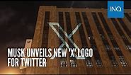 Musk unveils new 'X' logo for Twitter
