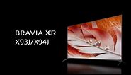 Sony BRAVIA XR X93J/X94J 4K HDR TV
