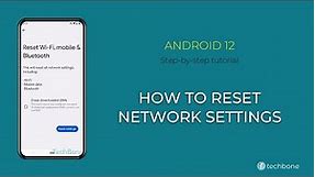 How to Reset Network settings [Android 12]