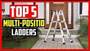 Top 5 Best Multi Position Ladders for 2021