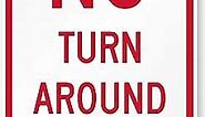 SmartSign "No Turn Around" Sign | 18" x 24" 3M High Intensity Grade Reflective Aluminum