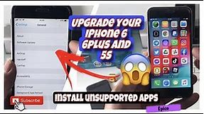 HOW TO UPGRADE IPHONE 6, 6PLUS AND 5S - HOW TO DOWNLOAD UNSUPPORTED APPS ON IPHONE 6, 6 PLUS AND 5S
