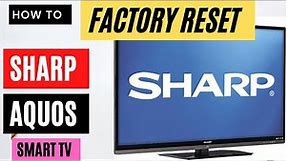 HOW TO RESET SHARP TV || FACTORY RESET SHARP SMART TV || CARA RESET SHARP AQUOS