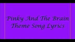 Pinky And The Brain Theme Song Lyrics