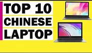 Top 10 Best Chinese Laptops 2021 | Good Brand