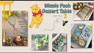 How to Create a Winnie the Pooh Themed Dessert Table PART TWO | DIY Ideas and Decorations