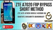 ZTE A7020 FRP BYPASS new Method | ZTE A7S GOOGLE ACCOUNT UNLOCK