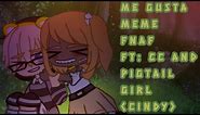 me gusta meme [FNAF] ||ft: CC and pigtail girl (Cindy)||• gacha club/GC •