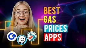 Best Gas Prices Apps: iPhone & Android (Which is the Best App for Gas Prices?)